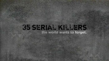 35 серийных убийц