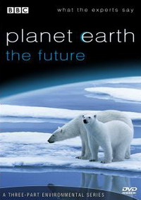 BBC. Планета Земля: Будущее