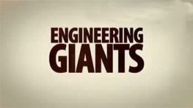 Гигантские машины / Engineering Giants
