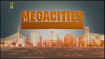 Мегаполисы / Megacities