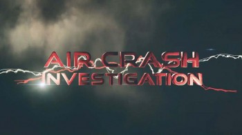 Расследования авиакатастроф 22 сезон