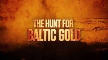 В поисках балтийского золота 3 сезон