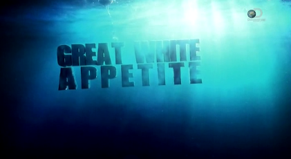 Неделя акул Аппетиты большой белой / Great White Appetite (2015)