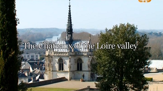 Замки Валье-де-ла-Луар 2 серия / The Ch?teaux of the Loire Valley