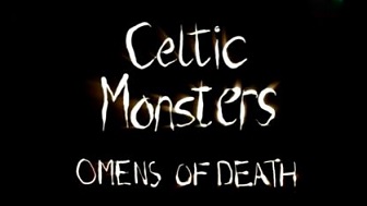 Кельтские чудовища 1 серия. Вестники смерти / Celtic Monsters (2006)