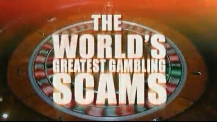 Самые великие игорные аферы 1 серия / The World's Greatest Gambling Scams (2006)