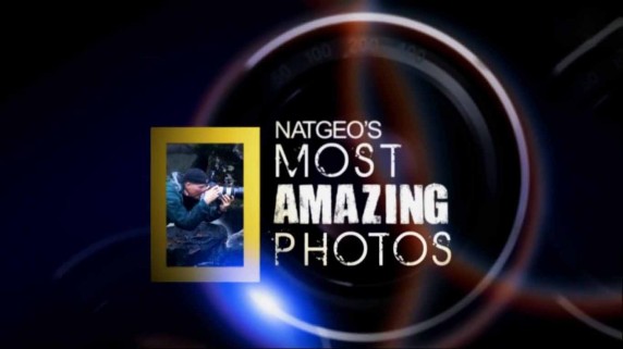 Самые удивительные фотографии 4 серия / Nat Geo’s Most Amazing Photos (2011)