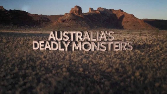 Смертельно опасные монстры Австралии 3 серия. Хладнокровные убийцы / Australia's Deadly Monsters (2017)
