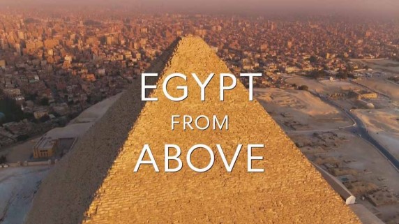 Египет с высоты птичьего полета 1 серия. Древняя империя Египта / Egypt From Above (2019)