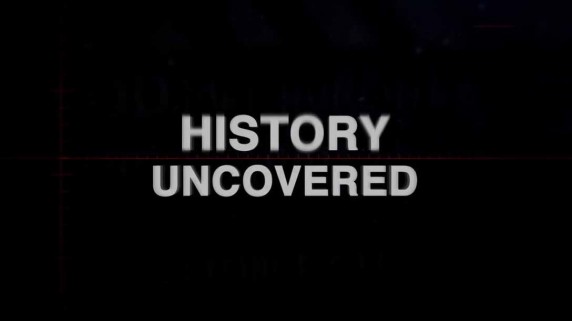 История без прикрас 1 серия / History Uncovered (2018)