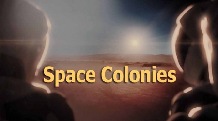 Космические колонии 3 серия. Марс / Space Colonies (2018)