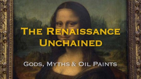 Освобожденный Ренессанс (1-4 серии из 4) / The Renaissance Unchained (2016)