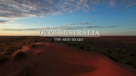 Над Австралией 1 серия. Засушливое сердце / Over Australia (2017)