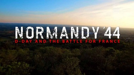 Нормандия 44: день Д и французская кампания 1 серия. День Д / Normandy 44 (2021)