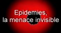 Эпидемии. Невидимая угроза / Epidemies, la menace invisible (2014)