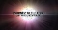 Путешествие на край Вселенной / Journey to the Edge of the Universe (2008) HD