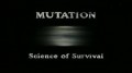 Мутация – искусство выживания / Mutation - The Science of Survival (2004)