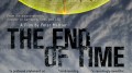 Конец Времени / The End of Time (2012)