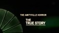 Непридуманная История / The True Story 05. Ужас Амитивилля (2008)