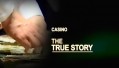Непридуманная История / The True Story 10. Казино (2009) 2 сезон
