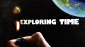 Изучая Время / Exploring Time 1 серия HD