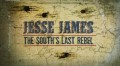 Без промаха / Gunslingers 03. Джесси Джеймс – последний мятежник на Юге (2014) Discovery