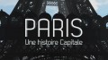 Париж: Путешествие во времени / Paris, The Great Saga 01 Рождение столицы (2012)
