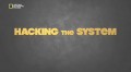 Взлом системы / Hacking the system 01. Путешествия без проблем (2015) National Geographic