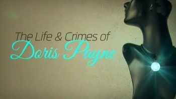 Дорис Пейн: великая похитительница бриллиантов / The Life and Crimes of Doris Payne (2013)
