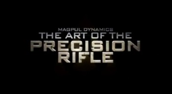 Magpul Dynamics - Искусство снайперской винтовки / Magpul Dynamics - The Art of the Precision Rifle (2011)