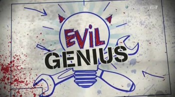 Злые Гении / Evil Genius 1 серия (2013) Discovery