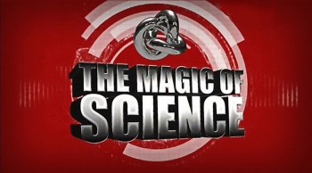 Наука магии / The Magic of Science 1 сезон 08. Бомба из сухого льдах (2013) Discovery