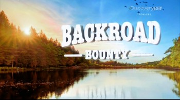 Сокровища из кладовки / Backroad Bounty 12 серия (2014) Discovery