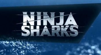 Неделя акул Акулы-ниндзя 2 серия /  Shark Week Ninja Sharks (2015)