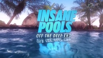 Невероятные бассейны 3 серия / Insane Pools Off the Deep End / Райская бухта (2015)