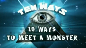 10 способов встретить монстра / Ten Ways to Meet a Monster (2005)