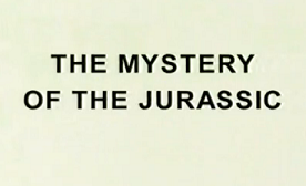 BBC horizon Загадка Юрского периода / The mystery of the Jurassic (2002)