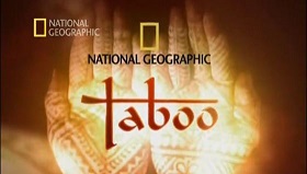Табу (Запреты) Испытание на прочность / Taboo National Geographic