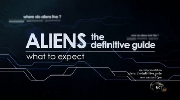 Путеводитель по пришельцам Готовы ли мы к контакту 1 серия / Aliens. The Definitive Guide. How to Prepare (2013)