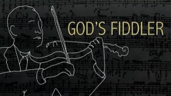 Скрипач от Бога: Яша Хайфец / God's Fiddler: Jascha Heifetz / 2011