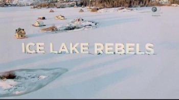 Мятежники ледяного озера 2 сезон 1 серия. Медовый месяц подошёл к концу / Ice Lake Rebels (2015)