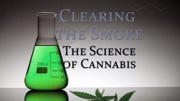 Развеивая дым: наука о марихуане / Clearing the Smoke: The Science of Cannabis / 2011