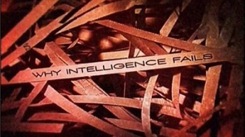 Почему просчиталась разведка 3 серия. Ненадежные источники / Why Intelligence Fails (2004)