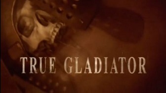 Настоящий Гладиатор / True Gladiator (2004)
