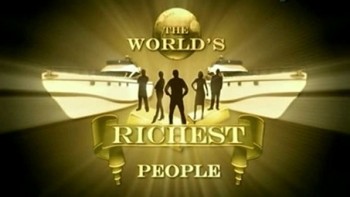 Самые богатые люди в мире 8 серия / The World's Richest People (2007)