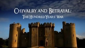 Отвага и предательство: Столетняя война 1 серия. Неприятности в благородном семействе: 1337-1360 (2013)