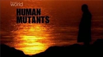 Мутанты 3 серия. Значение красоты / Human Mutants (2004)