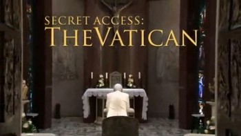 Секретный доступ: Ватикан / Secret Access: The Vatican (2011)
