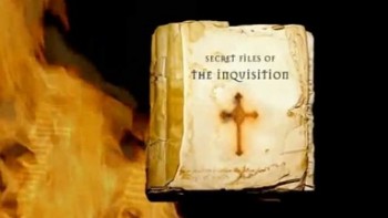 Секретные архивы инквизиции: шокирующая правда истории (1-4 серия из 4) / Secret Files of the Inqu (2006)