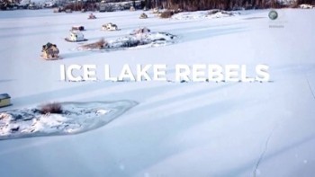 Мятежники ледяного озера 2 сезон 7 серия. Расставание всегда печаль / Ice Lake Rebels (2015)